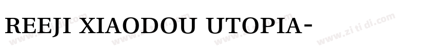 reeji xiaodou utopia字体转换